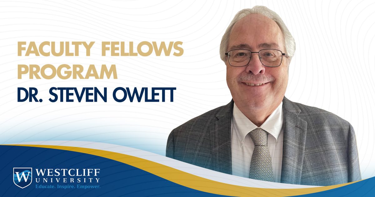 Dr. Steven Owlett-Westcliff University-Faculty Fellows Program