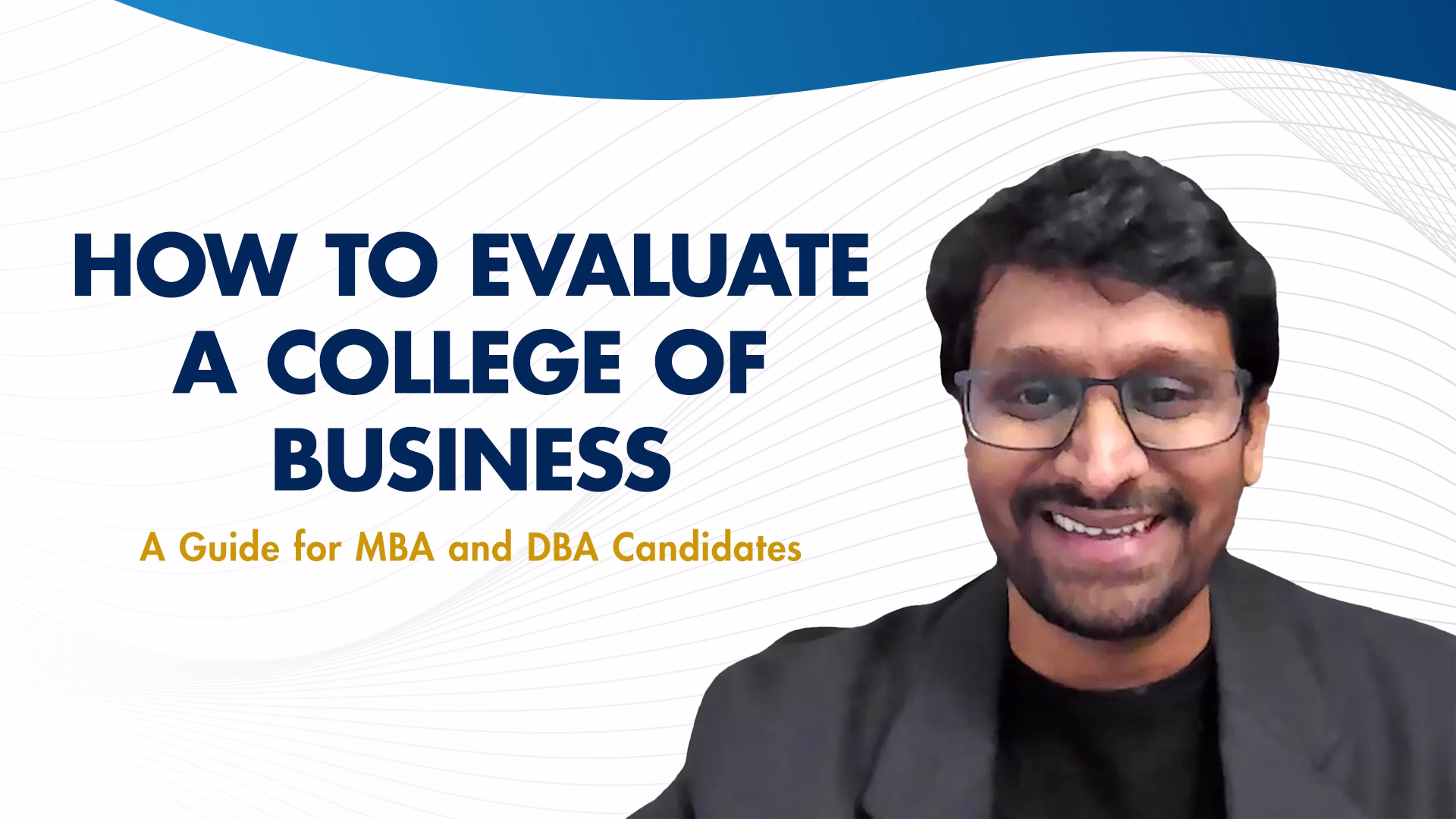 How to Evaluate a College of Business: A Guide for MBA and DBA Candidates