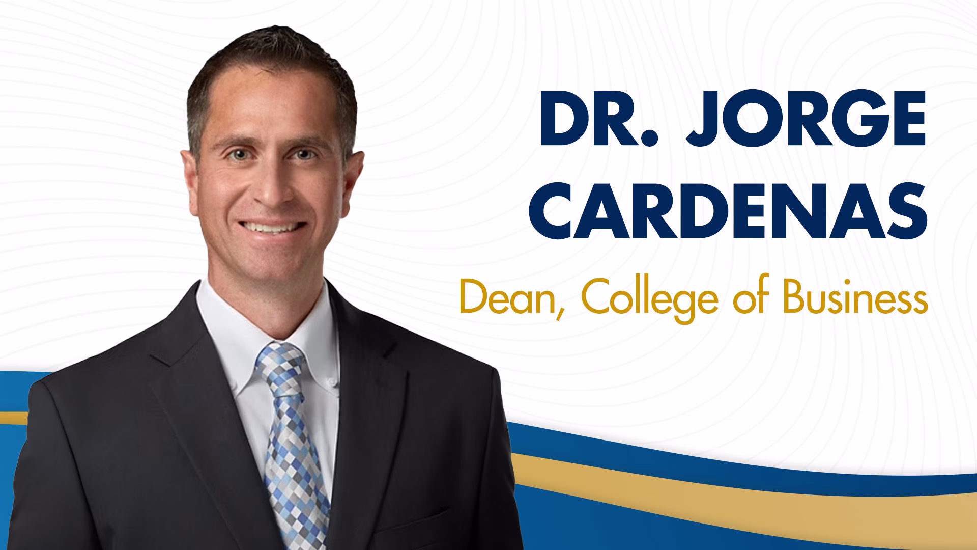 Dr. Jorge Cardenas Named Dean of the College of Business at Westcliff University