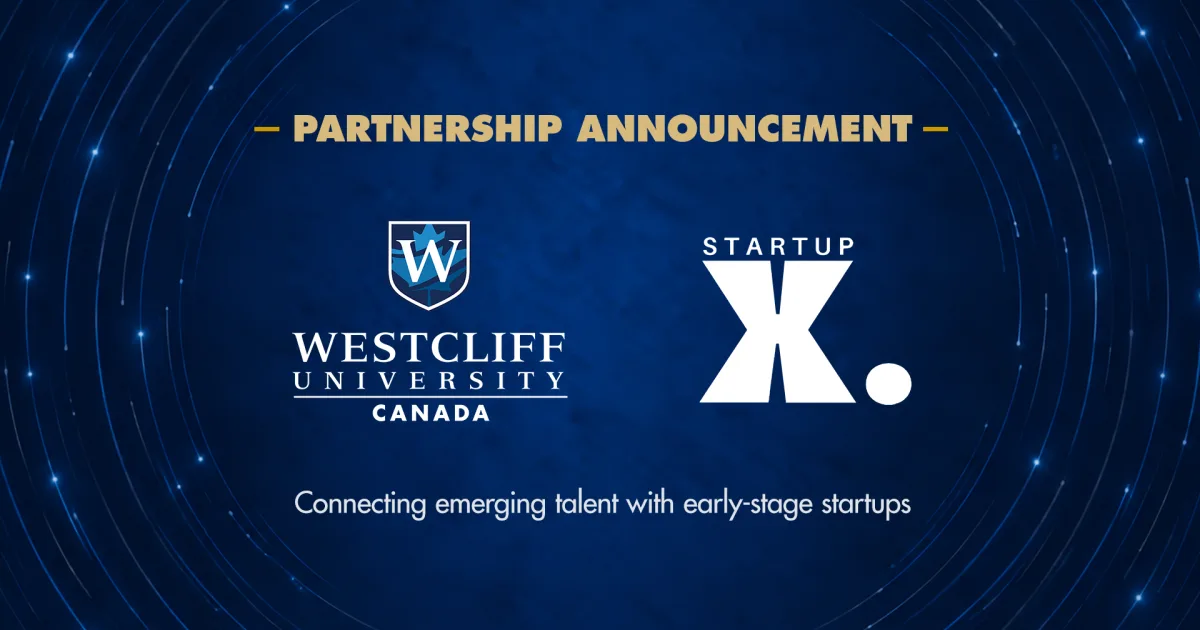 Building the Talent Behind Canada’s Next Generation of Startups: Westcliff Canada Partners With StartupX